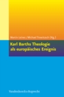 Image for Karl Barths Theologie als europaisches Ereignis