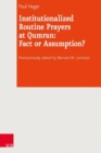 Image for Institutionalized Routine Prayers at Qumran: Fact or Assumption?