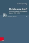 Image for Christians or Jews?  : early Transylvanian Sabbatarianism (1580-1621)