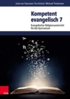 Image for Kompetent evangelisch 7 : Evangelischer Religionsunterricht fur das Gymnasium