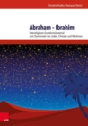 Image for Abraham Ibrahim : Interreligioses Grundschulmaterial zum Stammvater von Juden, Christen und Muslimen