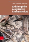 Image for Archaologische Zeugnisse im Lateinunterricht
