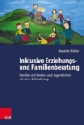 Image for Inklusive Erziehungs- und Familienberatung : Familien mit Kindern und Jugendlichen mit einer Behinderung