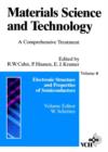 Image for Materials Science and Technology : A Comprehensive Treatment : v. 4 : Electronic Structure and Properties of Semiconductors