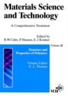 Image for Materials Science and Technology : A Comprehensive Treatment : v. 12 : Structure and Properties of Polymers