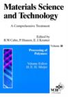 Image for Materials Science and Technology : A Comprehensive Treatment : v. 18 : Processing of Polymers