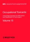 Image for Occupational toxicants  : critical data evaluation of MAK values and classification of carcinogensVol. 15 : v. 15