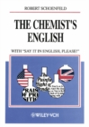 Image for The Chemist&#39;s English : with &quot;Say It in English, Please!&quot;