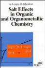 Image for Salt Effects in Organic and Organometallic Chemistry