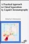 Image for A Practical Approach to Chiral Separations by Liquid Chromatography