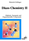 Image for Diazo Chemistry : v. 2 : Aliphatic, Inorganic and Organometallic Compounds