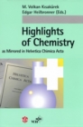 Image for Highlights of Chemistry : As Mirrored in Helvetica Chimica Acta