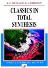 Image for Classics in total synthesis  : targets, strategies, methods