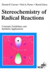 Image for Stereochemistry of radical reactions  : concepts, guidelines, and synthetic applications