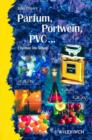 Image for Parfum, Portwein, PVC.... Chemie Im Alltag