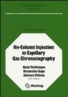 Image for On-Column Injection in Capillary Gas Chromatography : Basic Technique, Retention Gaps, Solvent Effects