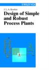 Image for Design of Simple and Robust Chemical Process Plants