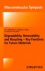 Image for Degradability, Renewability and Recycling - Key Functions for Future Materials