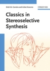 Image for Classics in Stereoselective Synthesis