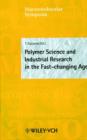 Image for Polymer Science and Industrial Research in the Fast-changing Age
