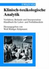 Image for Klinisch-toxikologische Analytik : Verfahren, Befunde, Interpretation - Handbuch Fur Labor Und Klinik