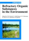 Image for Refractory Organic Substances in the Environment