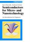 Image for Semiconductors for micro and nanotechnology  : an introduction for engineers