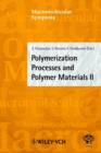 Image for Polymerization Processes and Polymer Materials II