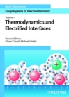 Image for Encyclopedia of electrochemistryVol. 1: Thermodynamics and electrified interfaces