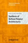 Image for Synthesis of Defined Polymer Architectures