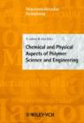 Image for Chemical and Physical Aspects of Polymer Science and Engineering