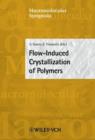Image for Flow Induced Crystallization of Polymers