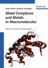 Image for Metal complexes and metals in macromolecules  : synthesis, structure and properties