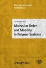 Image for Macromolecular Symposia : St. Petersburg, IUPAC Meeting, June 3-7, 2002 : v. 191 : Molecular Order and Mobility in Polymer Systems