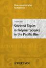 Image for Selected Topics in Polymer Science in the Pacific Rim