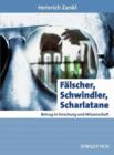 Image for Falscher, Schwindler, Scharlatane - Betrug in Forschung Und Wissenschaft