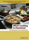 Image for What&#39;s Cooking in Chemistry?