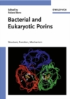 Image for Bacterial and eukaryotic porins  : structure, function, mechanism