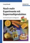 Image for Noch Mehr Experimente mit Supermarktprodukten : Das Periodensystem als Wegweiser