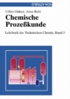 Image for Chemische Prozesskunde : Lehrbuch der Technischen Chemie, Band 3