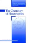 Image for The Chemistry of Heterocycles : Structure, Reactions, Syntheses and Applications