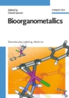 Image for Bioorganometallics  : biomolecules, labelling, medicine