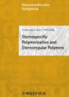 Image for Stereospecific Polymerization and Stereoregular Polymers : Milan, Italy, June 8-12 2003