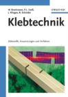 Image for Klebtechnik : Klebstoffe, Anwendungen und Verfahren