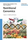 Image for Nutritional genomics  : nutrients, genes and genetic variation in health and disease