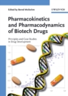 Image for Pharmacokinetics and pharmacodynamics of biotech drugs  : principles and case studies in drug development