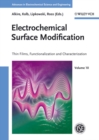 Image for Electrochemical surface modification  : thin films, functionalization and characterization