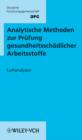 Image for Analytische Methoden Zur Prufung Gesundheitsschadlicher Arbeitsstoffe : Band 1, Luftanalysen 15, Lieferung