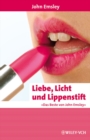 Image for Liebe, Licht und Lippenstift - Das Beste von John Emsley