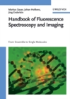 Image for Handbook of fluorescence spectroscopy and imaging  : from single molecules to ensembles